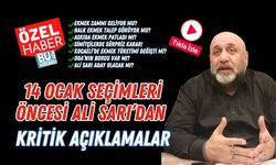 14 Ocak Seçimleri Öncesi Ali Sarı’dan Kritik Açıklamalar