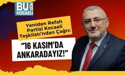 Yeniden Refah Partisi Kocaeli Teşkilatı’ndan Çağrı: “16 Kasım’da Ankaradayız!”