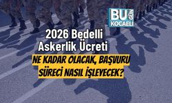 2026 Bedelli Askerlik Ücreti Ne Kadar Olacak, Başvuru Süreci Nasıl İşleyecek?