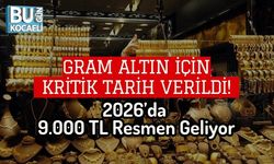 Gram Altın İçin Kritik Tarih Verildi! 2026’da 9.000 TL Resmen Geliyor