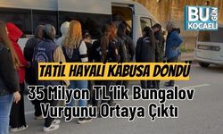 Tatil Hayali Kâbusa Döndü: 35 Milyon TL’lik Bungalov Vurgunu Ortaya Çıktı