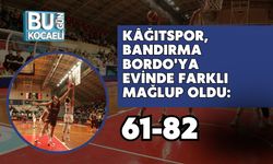 Kâğıtspor, Bandırma Bordo'ya Evinde Farklı Mağlup Oldu: 61-82