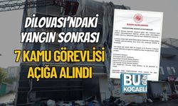 Dilovası’ndaki Yangın Sonrası 7 Kamu Görevlisi Açığa Alındı
