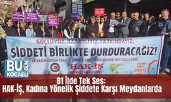 81 İlde Tek Ses: HAK-İŞ, Kadına Yönelik Şiddete Karşı Meydanlarda