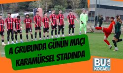 A Grubunda Günün Maçı Karamürsel Stadında