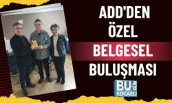 ADD'den Özel Belgesel Buluşması