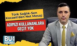 Türk Sağlık-Sen Kocaeli'den Net Mesaj: Adımızı Kullananlara Geçit Yok