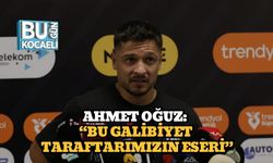 Ahmet Oğuz: “Bu Galibiyet Taraftarımızın Eseri”