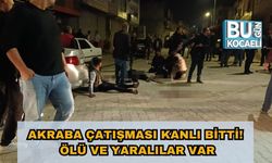 Akraba Çatışması Kanlı Bitti! Ölü ve Yaralılar Var
