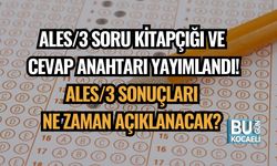 ALES/3 Soru Kitapçığı ve Cevap Anahtarı Yayımlandı! ALES/3 Sonuçları Ne Zaman Açıklanacak?