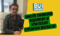 Amatör Takımların Başkanları ve Yöneticileri Toplantıda buluşacak