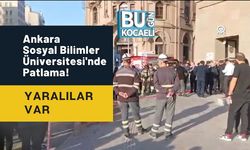 Ankara Sosyal Bilimler Üniversitesi'nde Patlama! Yaralılar Var