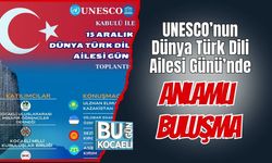 UNESCO’nun Dünya Türk Dili Ailesi Günü’nde anlamlı buluşma
