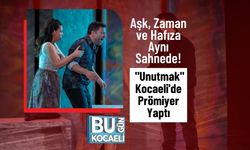 Aşk, Zaman ve Hafıza Aynı Sahnede! "Unutmak" Kocaeli'de Prömiyer Yaptı