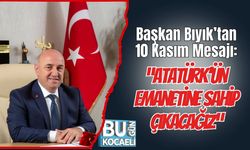 Başkan Bıyık’tan 10 Kasım Mesajı: “Atatürk’ün Emanetine Sahip Çıkacağız”