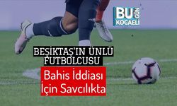 Beşiktaş'ın Ünlü Futbolcusu Bahis İddiası İçin Savcılıkta