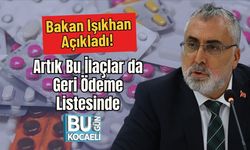 Bakan Işıkhan Açıkladı! Artık Bu İlaçlar da Geri Ödeme Listesinde