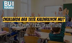 Okullarda Ara Tatil Kaldırılıyor mu? Bakan Yusuf Tekin Yanıt Verdi