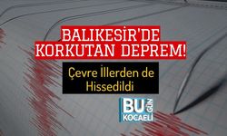 Balıkesir'de Korkutan Deprem! Çevre İllerden de Hissedildi