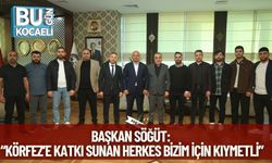 Başkan Söğüt: “Körfez’e Katkı Sunan Herkes Bizim İçin Kıymetli”