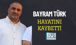 Bayram Türk Hayatını Kaybetti