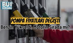 Pompa Fiyatları Değişti: Benzin Yükseldi, Motorin Sırada mı?