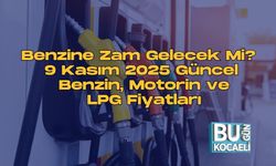Benzine Zam Gelecek Mi? 9 Kasım 2025 Güncel Benzin, Motorin Ve LPG Fiyatları