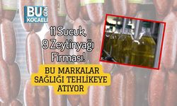 11 Sucuk, 9 Zeytinyağı Firması! Bu Markalar Sağlığı Tehlikeye Atıyor