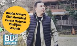 Bugün Alabora Olan Gemideki Cansız Bedenin Kimliğine Ulaşıldı