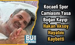 Kocaeli Spor Camiasını Yasa Boğan Kayıp: Hakan Aksoy Hayatını Kaybetti