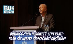 Büyükgöz’den Hürriyet’e Sert Yanıt: “Asıl Siz Nereye Gideceğinizi Düşünün”