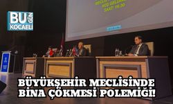 Büyükşehir Meclisinde Bina Çökmesi Polemiği!