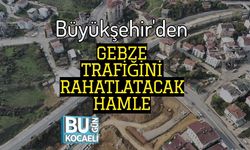 Büyükşehir'den Gebze Trafiğini Rahatlatacak Hamle