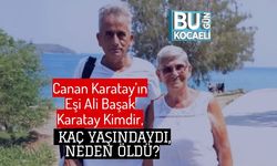 Canan Karatay’ın Eşi Ali Başak Karatay Kimdir, Kaç Yaşındaydı, Neden Öldü?