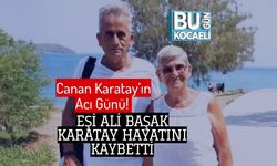 Canan Karatay’ın Acı Günü! Eşi Ali Başak Karatay Hayatını Kaybetti