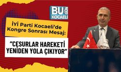 İYİ Parti Kocaeli’de Kongre Sonrası Mesaj: “Cesurlar Hareketi Yeniden Yola Çıkıyor”