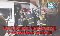Kocaeli’de Tır ile Servis Çarpıştı, 9 Kişi Hastaneye Kaldırıldı