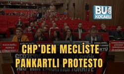 CHP’den Mecliste Pankartlı Protesto