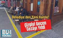 Belediye'den Yeni Hamle! Çizgiyi Geçen Cezayı Yedi