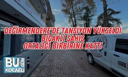 Değirmendere'de Tansiyon Yükseldi: Bıçaklı Şahıs Ortalığı Birbirine Kattı