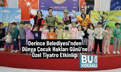 Derince Belediyesi’nden Dünya Çocuk Hakları Günü’ne Özel Tiyatro Etkinliği