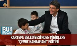 Kartepe Belediyesi’nden Miniklere “Çevre Kahramanı” Eğitimi