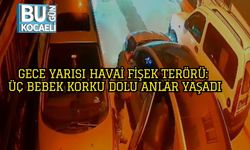 Gece Yarısı Havai Fişek Terörü: Üç Bebek Korku Dolu Anlar Yaşadı