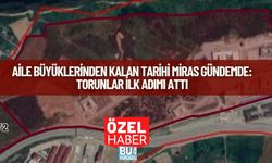 Aile Büyüklerinden Kalan Tarihi Miras Gündemde: Torunlar İlk Adımı Attı