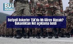Suriyeli Askerler TSK’da Mı Görev Alacak? Bakanlıktan Net açıklama Geldi