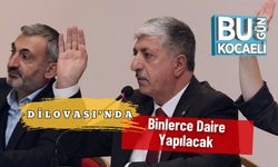 Dilovası’nda Binlerce Daire Yapılacak