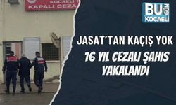 Jasat'tan Kaçış Yok 16 Yıl Cezalı Şahıs Yakalandı