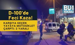 D-100’de Feci Kaza! Karşıya Geçen Yayaya Motosiklet Çarptı: 3 Yaralı
