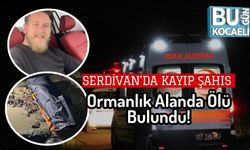Serdivan’da Kayıp Şahıs Ormanlık Alanda Ölü Bulundu!