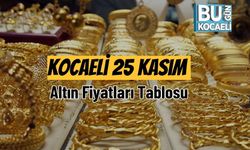 Kocaeli 25 Kasım Altın Fiyatları Tablosu